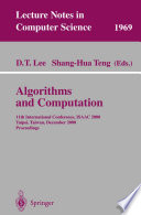 Algorithms and Computation [E-Book] : 11th International Conference, ISAAC 2000 Taipei, Taiwan, December 18–20, 2000 Proceedings /