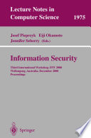 Information Security [E-Book] : Third International Workshop, ISW 2000 Wollongong, Australia, December 20–21, 2000 Proceedings /