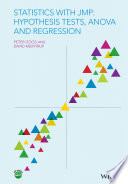 Statistics with JMP : hypothesis tests, ANOVA, and regression [E-Book] /