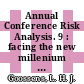 Annual Conference Risk Analysis. 9 : facing the new millenium : proceedings, Rotterdam - the Netherlands, October 10 - 13, 1999 /