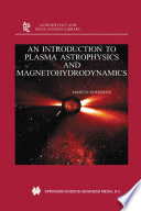 An Introduction to Plasma Astrophysics and Magnetohydrodynamics [E-Book] /
