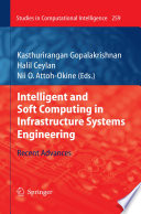 Intelligent and Soft Computing in Infrastructure Systems Engineering [E-Book] : Recent Advances /