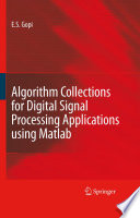 Algorithm Collections for Digital Signal Processing Applications Using Matlab [E-Book] /