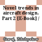 Novel trends in aircraft design. Part 2 [E-Book] /