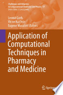Application of Computational Techniques in Pharmacy and Medicine [E-Book] /