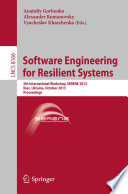 Software Engineering for Resilient Systems [E-Book] : 5th International Workshop, SERENE 2013, Kiev, Ukraine, October 3-4, 2013. Proceedings /