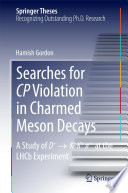 Searches for CP Violation in Charmed Meson Decays [E-Book] : A Study of D+ → K - K+ ∏+ at the LHCb Experiment /