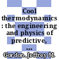 Cool thermodynamics : the engineering and physics of predictive, diagnostic and optimization methods for cooling systems [E-Book] /