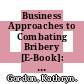 Business Approaches to Combating Bribery [E-Book]: A Study of Codes of Conduct /