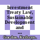 Investment Treaty Law, Sustainable Development and Responsible Business Conduct: A Fact Finding Survey [E-Book] /