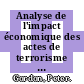Analyse de l'impact économique des actes de terrorisme [E-Book] : Avancées et conclusions méthodologiques récentes /