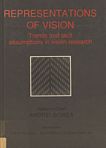 Representations of vision: trends and tacit assumptions in vision research : European conference on visual perception 0013: collection of essays : ECVP 1990: collection of essays : Paris, 09.1990.