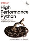 High performance Python : practical performant programming for humans /