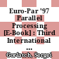 Euro-Par '97 Parallel Processing [E-Book] : Third International Euro-Par Conference, Passau, Germany, August 26-29, 1997, Proceedings /
