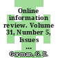 Online information review. Volume 31, Number 5, Issues in online security / [E-Book]