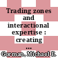 Trading zones and interactional expertise : creating new kinds of collaboration [E-Book] /