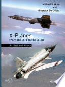 X-Planes from the X-1 to the X-60 [E-Book] : An Illustrated History /