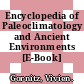 Encyclopedia of Paleoclimatology and Ancient Environments [E-Book] /