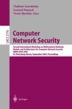 Computer Network Security [E-Book] : Second International Workshop on Mathematical Methods, Models, and Architectures for Computer Network Security, MMM-ACNS 2003, St. Petersburg, Russia, September 21-23, 2003, Proceedings /