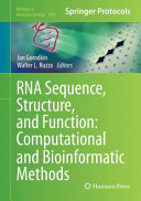 RNA Sequence, Structure, and Function: Computational and Bioinformatic Methods [E-Book] /