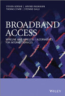 Broadband access : wireline and wireless, alternatives for internet services [E-Book] /