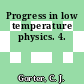 Progress in low temperature physics. 4.