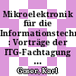 Mikroelektronik für die Informationstechnik : Vorträge der ITG-Fachtagung vom 3. bis 5. Oktober 1988 in Berlin /