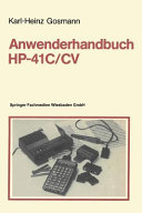 Anwenderhandbuch HP-41 C/CV : mit 26 vollständigen Programmen und deren Auflistung im Barcode.