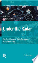 Under the Radar [E-Book] : The First Woman in Radio Astronomy: Ruby Payne-Scott /