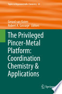 The Privileged Pincer-Metal Platform: Coordination Chemistry & Applications [E-Book] /