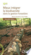 Mieux intégrer la biodiversité dans la gestion forestière [E-Book] /