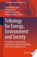 Tribology for Energy, Environment and Society [E-Book] : Proceedings of International Conference on Industrial Tribology (ICIT) 2022, (IndiaTrib-2022) /