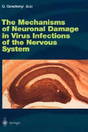 The mechanisms of neuronal damage in virus infections of the nervous system : 4 tables /