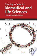 Planning a career in biomedical and life sciences : making informed choices [E-Book] /
