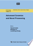 Advanced ceramics and novel processing : selected, peer reviewed papers from the 5th International Symposium on Advanced Ceramics (ISAC-5), and 3rd International Symposium on Advanced Synthesis and Processing Technology for Materials (ASPT 2013), December 9-12, 2013, Wuhan, China [E-Book] /