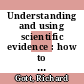 Understanding and using scientific evidence : how to critically evaluate data [E-Book] /