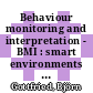 Behaviour monitoring and interpretation - BMI : smart environments [E-Book] /