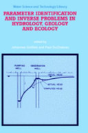 Parameter identification and inverse problems in hydrology, geology and ecology : Workshop on Parameter Identification and Inverse Problems in Hydrology, Geology and Ecology : proceedings : Karlsruhe, 10.04.95-12.04.95.