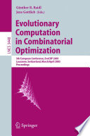 Evolutionary Computation in Combinatorial Optimization (vol. # 3448) [E-Book] / 5th European Conference, EvoCOP 2005, Lausanne, Switzerland, March 30 - April 1, 2005, Proceedings