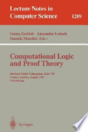 Computational Logic and Proof Theory [E-Book] : 5th Kurt Gödel Colloquium, KGC'97, Vienna, Austria, August 25-29, 1997, Proceedings /