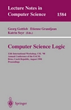 Computer Science Logic [E-Book] : 12th International Workshop, CSL'98, Annual Conference of the EACSL, Brno, Czech Republic, August 24-28, 1998, Proceedings /