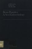 Brain peptides : a new endocrinology : proceedings of the fourth Argenteuil held under the auspices of the Fondation Cardiologique Princessse Liliane in Waterloo, Belgium, October 29. - 31. 1978 /