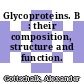 Glycoproteins. B : their composition, structure and function.