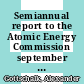 Semiannual report to the Atomic Energy Commission september 1972 : [E-Book]
