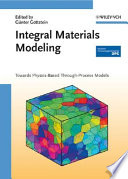Integral materials modeling : towards physics-based through-process models /
