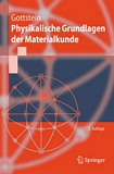 Physikalische Grundlagen der Materialkunde [E-Book] /