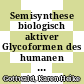 Semisynthese biologisch aktiver Glycoformen des humanen Erythropoietins /