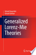 Generalized Lorenz-Mie Theories [E-Book] /