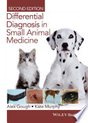Differential diagnosis in small animal medicine [E-Book] /