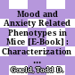 Mood and Anxiety Related Phenotypes in Mice [E-Book] : Characterization Using Behavioral Tests, Volume II /